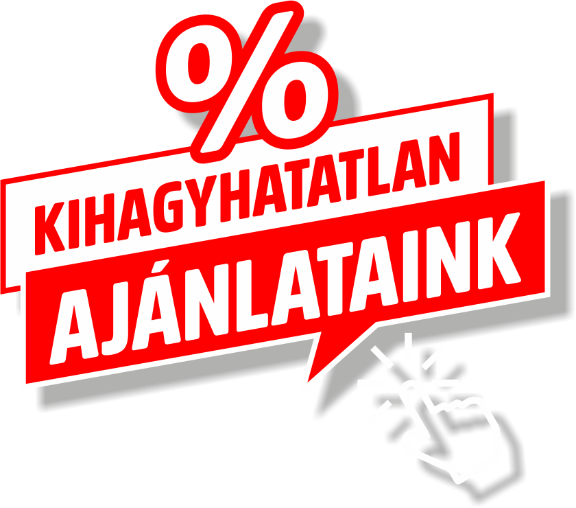 Kihagyhatatlan ajánlataink Kihagyhatatlan ajánlataink